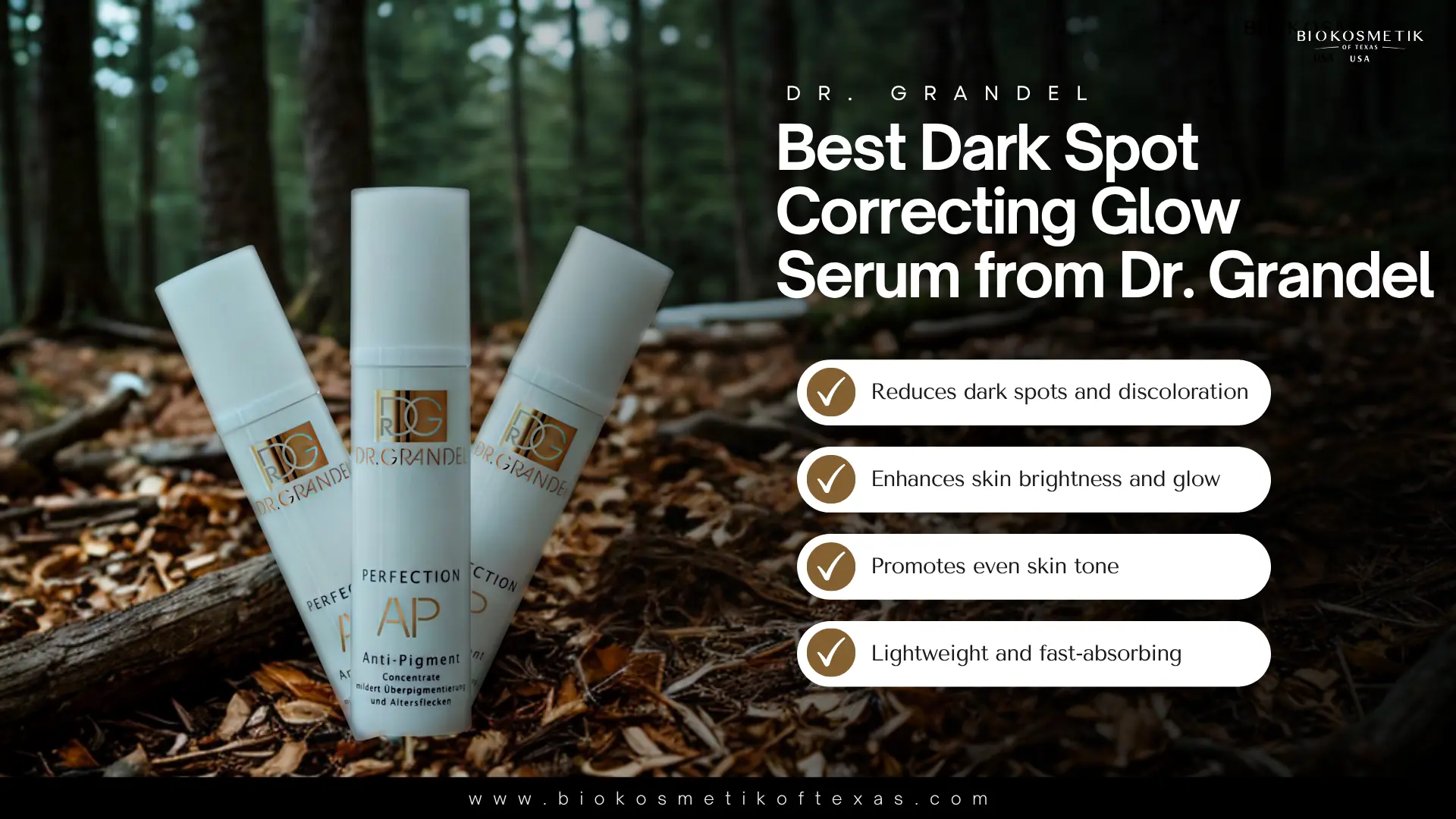 Dark Spot Correcting Glow Serum by Dr. Grandel, available at Biokosmetik of Texas, shown with skincare essentials.